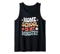 Home School is My Ministry Funny Groovy Retro Homeschooling Tank Top