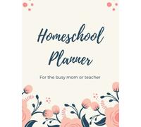 Home School Planner: An attendance log and assignment tracker for the busy teacher or homeschool mom