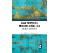 Home Schooling and Home Education : Race, Class and Inequality