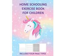 Home Schooling Exercise Book For Children: Unicorn Design Includes FOUR Blank Page Types - Sketch & Story, Lined, Graph and Sketch Paper | Notebook For Schoolwork | Primary | KS1 KS2