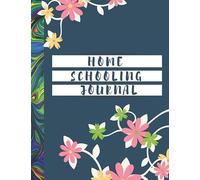 Home-Schooling Journal: Composition Practice College Ruled Notebook For Non-Formal Education: Fun Schooling Family (Home-Schooling Journals)