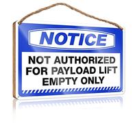 Home Signs For Front Porch Notice Not Authorized For Payload Lift Empty Only Wooden Sign Balcony Decor Kitchen Signs Wall Decor(23X35CM)