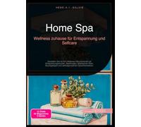 Home Spa: Wellness zuhause für Entspannung und Selfcare