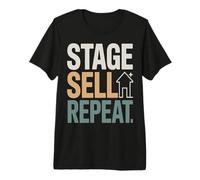 Home Staging Realtor Stage Sell Repeat Quote Premium T-Shirt