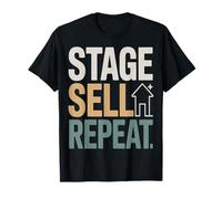 Home Staging Realtor Stage Sell Repeat Quote T-Shirt