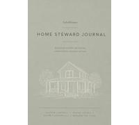 Home Steward Journal: A SaferHomes Companion Record