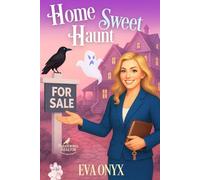 Home Sweet Haunt: A haunted house cozy mystery with ghosts (Paranormal Realtor Cozy Mysteries)