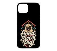 Home Sweet Pug - Cute Pug Mom Gift Case for iPhone 15 Plus