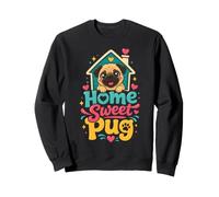 Home Sweet Pug - Cute Pug Mom Gift Sweatshirt