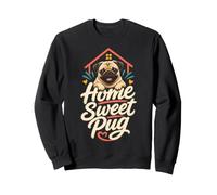 Home Sweet Pug - Cute Pug Mom Gift Sweatshirt