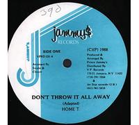 Home T - Don't Throw It All Away