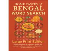 Home Tastes of Bengal Word Search Large Print Edition: 100 puzzles honouring the dishes, aromas, and cultural touchstones that keep heritage alive no matter where you live. (Rohim's Desi Puzzlers)