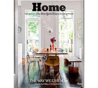 Home: the Best of the New York Times Home Section: The Way We Live Today: The Way We Live Now