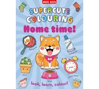 Home Time!: Be Creative as You Learn! Colouring activities and puzzles linked to 100+ new words for children aged 3 and above (Supercute Colouring)