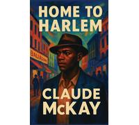 Home to Harlem: A Rediscovered Book