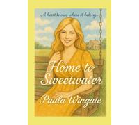 Home to Sweetwater: A Heart Knows Where It Belongs