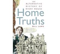 Home Truths: An Alternative History of Every House