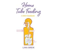 Home Tube Feeding: A mini casebook
