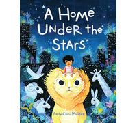 Home Under the Stars, A: A Kids Book about Moving