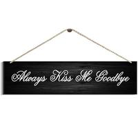 Home Wall Decor Signs Always Kiss Me Goodbye Farmhouse Wooden Hanging Sign Rustic Wall Art Plaque Decor For Front Door Porch Yard_6x16inch