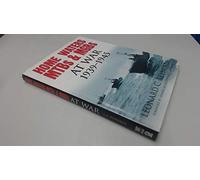 Home Waters MTBs at War: Channel and North Sea MTB and MGB Flotilla Operations, 1939-1945