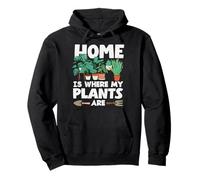 Home Where My Plants Are Plant Lover Gardener Pullover Hoodie
