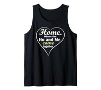 Home Where THE HO and ME Come Together Fun Valentine TEE Tank Top