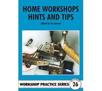 Home Workshop Hints and Tips: 26 (Workshop Practice Series)