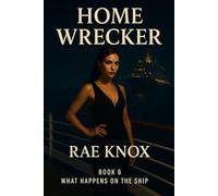 Home Wrecker BOOK 6 (What Happens On The Ship)