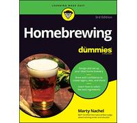 Homebrewing For Dummies: (3rd edition)