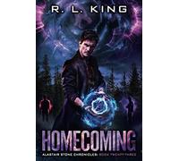 Homecoming: An Alastair Stone Urban Fantasy Novel (Alastair Stone Chronicles Book 23) (The Alastair Stone Chronicles)