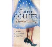 Homecoming by Catrin Collier 2005 Orion Books