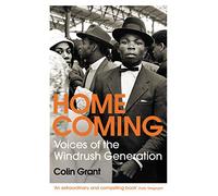 Homecoming : Voices of the Windrush Generation