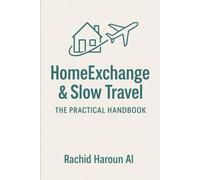 HomeExchange & Slow Travel: The Art of experiencing the world through Guestpoints