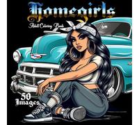Homegirls Adult Coloring Book: Ages 13+