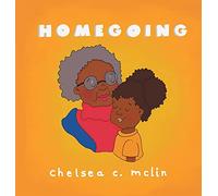 Homegoing: A children's book about grief