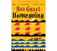 Homegoing: A novel by Yaa Gyasi (English) Hardcover Book
