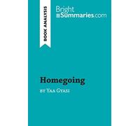 Homegoing by Yaa Gyasi (Book Analysis): Detailed Summary, Analysis and Reading Guide (BrightSummaries.com)
