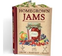 Homegrown Jams Recipe Book - A Guide to Growing & Cooking Your Own Jam
