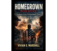 Homegrown Movie Review: Ordinary Lives, Extraordinary Times