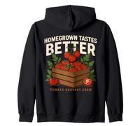 Homegrown Tastes Better Tomato Harvest Crew Garden Zip Hoodie