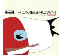 Homegrown - Unfazed Mermaid