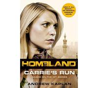 Homeland: Carrie's Run by Kaplan, Andrew (2013) Paperback