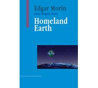 Homeland Earth (Advances in Systems Theory, Complexity and the Human Sciences)