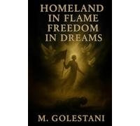 Homeland in flame freedom in dreams