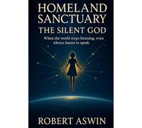 Homeland Sanctuary: The Silent God
