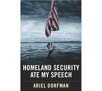 Homeland Security Ate My Speech: Messages from the End of the World