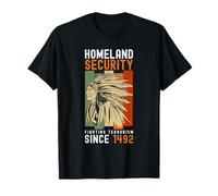 Homeland Security Fighting Terrorism Since 1492 T-Shirt