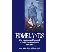 Homelands: War, Population and Statehood in Eastern Europe and Russia, 1918-1924 (Anthem Series on Russian, East European and Eurasian Studies)