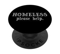 Homeless Please Help - Housing is a Human Right Homelessness PopSockets Adhesive PopGrip